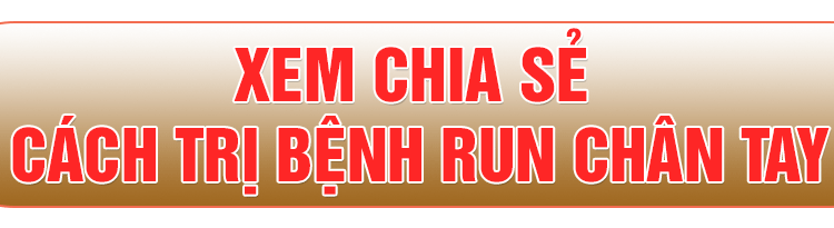 Chia-se-benh-nhan-chua-run-chan-tay